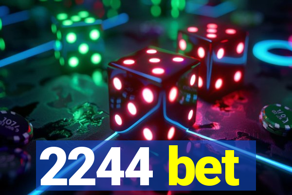 2244 bet